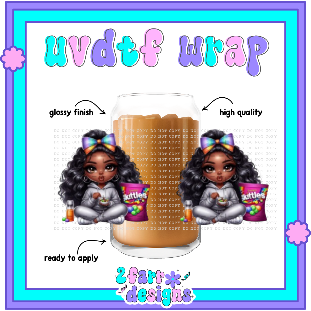 Candy Girls UVDTF Wrap