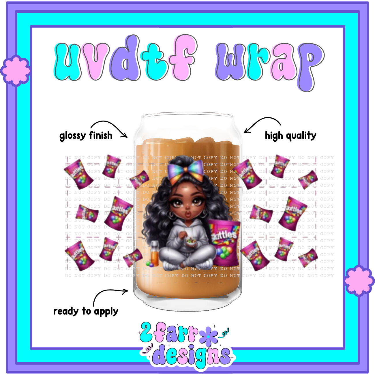 Candy Girls UVDTF Wrap