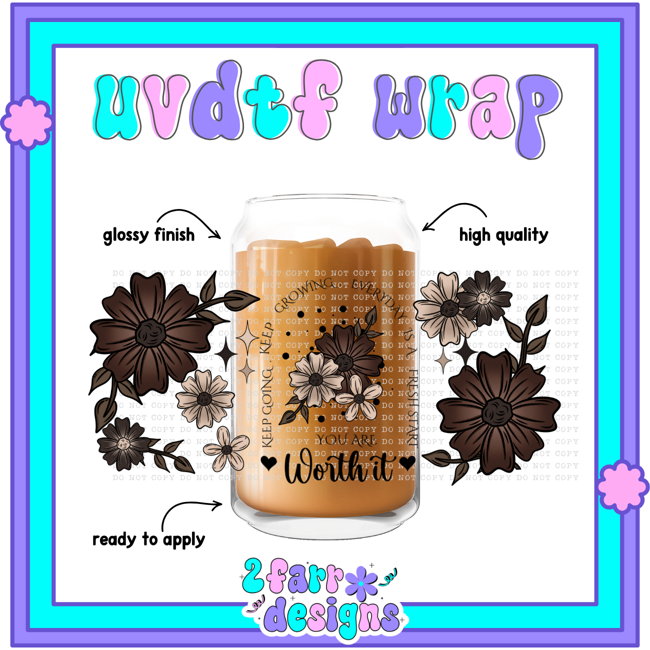 16 OZ You Are Worth It UVDTF Wrap