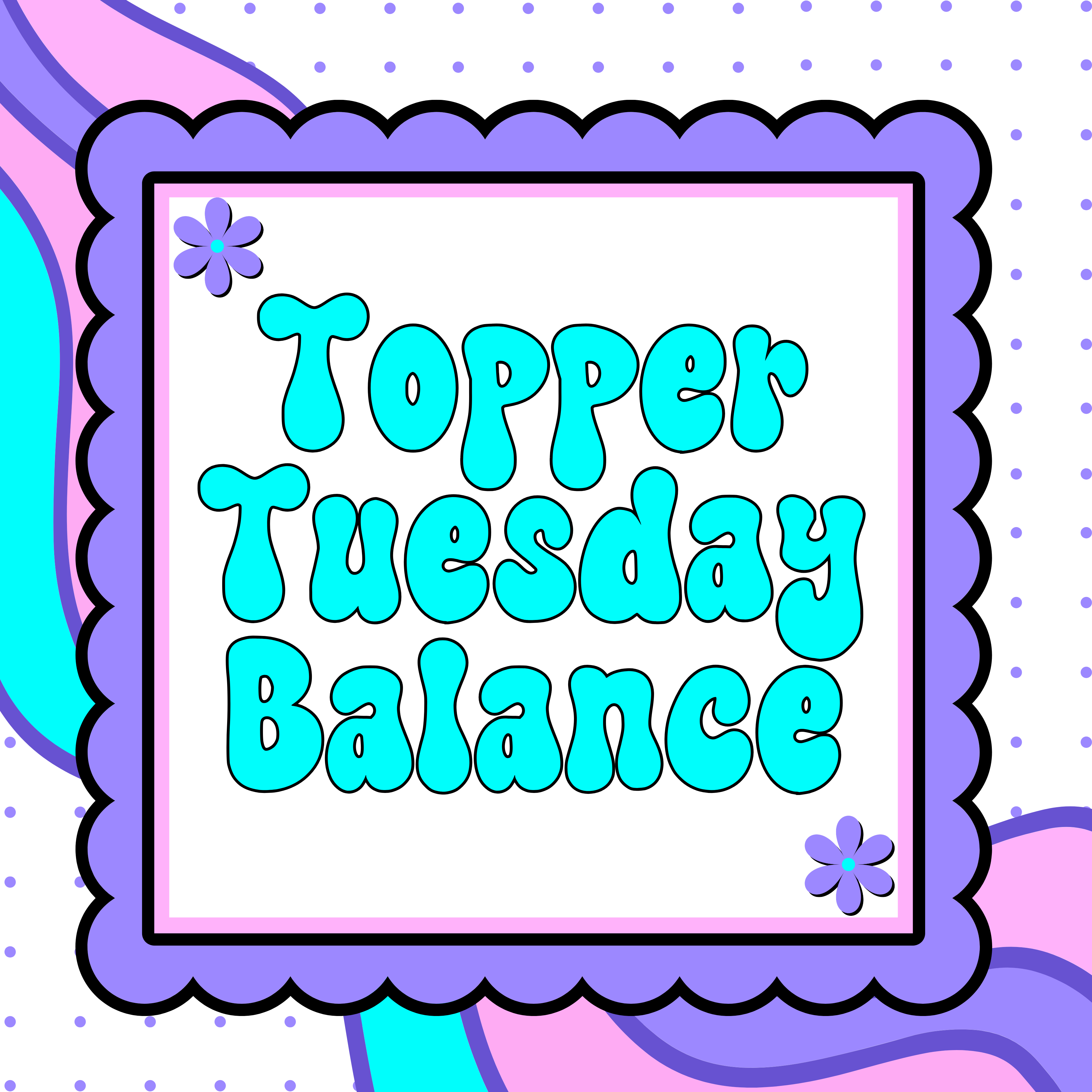 Topper Tuesday Balance – 2 Farr Designs